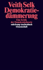 Veith Selk - Demokratiedämmerung