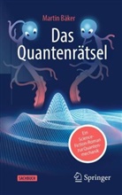 Martin Bäker - Das Quantenrätsel