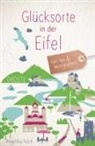 Angelika Koch - Glücksorte in der Eifel