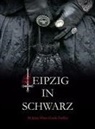 Stadtgeschichtliches Museum Leipzig, Stadtgeschichtliches Museum Leipzig - Leipzig in Schwarz