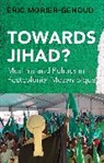 Daniel B. Weltman, Eric Morier-Genoud, Morier-Genoud Eric - Towards Jihad?