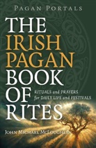 John Mcloughlin, John Michael McLoughlin - Pagan Portals - The Irish Pagan Book of Rites