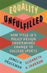 James N. Druckman, James N. (Northwestern University Druckman, Druckman James N., Elizabeth A. Sharrow, Elizabeth A. (University of Massachusetts Sharrow - Equality Unfulfilled