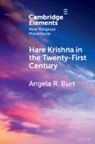 Angela R Burt, Angela R. Burt, Angela R. (Australian Catholic University Burt - Hare Krishna in the Twenty-First Century