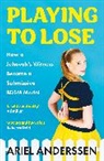 Ariel Anderssen - Playing to Lose