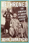 John Zubrzycki, Zubrzycki John - Dethroned: The Downfall of India's Princely States