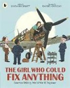 Mara Rockliff, Rockliff Mara, Daniel Duncan, Duncan Daniel - Girl Who Could Fix Anything: Beatrice Shilling, World War II Engineer
