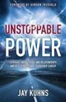 Jay Kuhns - Unstoppable Power