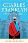 Nicholas Groves - Charles Franklyn - A Man of Strong Opinions