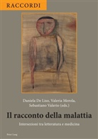 Daniela De Liso, Valeria Merola, Sebastiano Valerio - Il racconto della malattia