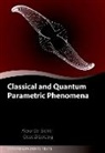 Eichler, Zilberberg, Alexander Eichler, Alexander (Senior Scientist Eichler, Pd Alexander (Senior Scientist Eichler, Oded Zilberberg... - Classical and Quantum Parametric Phenomena