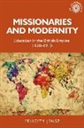 Felicity Jensz, Jensz Felicity - Missionaries and Modernity