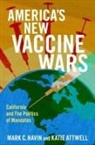 Attwell, Navin, Katie Attwell, Attwell Katie, Mark C. Navin, Mark C. (Professor and Chair of Philosophy Navin - America''s New Vaccine Wars