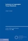 Jonny Evans, Jonny (University of Lancaster) Evans - Lectures on Lagrangian Torus Fibrations