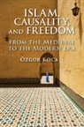 Oezgur Koca, Özgür Koca - Islam, Causality, and Freedom
