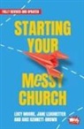 Aike Kennett-Brown, Jane Leadbetter, Lucy Moore - Starting Your Messy Church