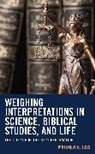 Matthew Joss, Matthew B. Joss - Weighing Interpretations in Science, Biblical Studies, and Life