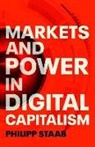 Philipp Staab - Markets and Power in Digital Capitalism