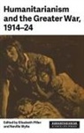 Elisabeth Wylie Piller, Elisabeth Piller, Neville Wylie, Wylie Neville - Humanitarianism and the Greater War, 191424