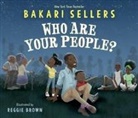 Bakari Sellers, Reggie Brown - Who Are Your People?