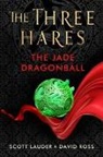 Scott Lauder, Scott Ross Lauder, David Ross - Jade Dragonball