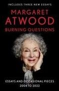 Margaret Atwood - Burning Questions - Essays and Occasional Pieces 2004-2023