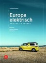 Matthias Kriegel, Christian Schlüter - Europa elektrisch - Vanlife im ID. Buzz