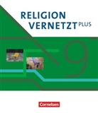 Andreas Tabbert, Martina Bradl, Markus Davids, Eva-Maria Gärtner, Franziska Weiß, Franziskus Posselt... - Religion vernetzt Plus - Unterrichtswerk für katholische Religionslehre am Gymnasium - 9. Jahrgangsstufe