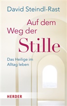 David Steindl-Rast - Auf dem Weg der Stille