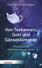 Martin Breul, Julian Tappen - Von Teekannen, Gott und Gänseblümchen