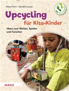 Anja Horn, Sandra Leuze - Upcycling mit Kita-Kindern