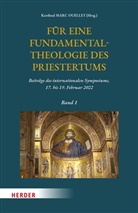 Marc Ouellet - Für eine Fundamentaltheologie des Priestertums, Bd. 1