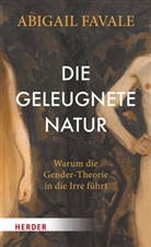 Abigail Favale - Die geleugnete Natur