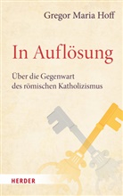 Gregor Maria Hoff - In Auflösung