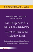 Aleksandra Brand, Aaron Pidel, Thomas Söding - Die Heilige Schrift in der katholischen Kirche/Holy Scripture in the Catholic Church