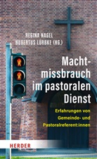 Lürbke, Hubertus Lürbke, Regina Nagel - Machtmissbrauch im pastoralen Dienst