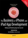 Michael Schneider, Dave Wooldridge - Business of iPhone and iPad App Development