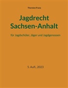 Thorsten Franz - Jagdrecht Sachsen-Anhalt