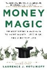 Laurence Kotlikoff, Laurence J Kotlikoff - Money Magic