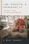 S. Ravi Rajan, Rajan S. Ravi - Risk, Disaster, and Vulnerability