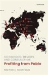 Katja Franko, Katja (Professor of Criminology Franko, David R. Goyes - Victimhood, Memory, and Consumerism
