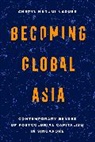 Cheryl Narumi Naruse - Becoming Global Asia