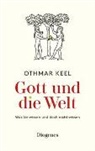 Othmar Keel - Gott und die Welt