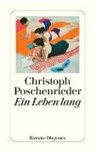 Christoph Poschenrieder - Ein Leben lang