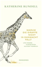 Katherine Rundell, Talya Baldwin - Warum die Giraffe nicht in Ohnmacht fällt