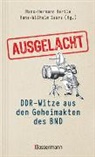 Hans-Hermann Hertle, Saure, Hans-Wilhelm Saure - Ausgelacht: DDR-Witze aus den Geheimakten des BND. Kein Witz! Gab´s wirklich!