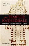 Tobias Daniel Wabbel - Die Templerkathedrale - Die Geheimnisse und Botschaften von Chartres