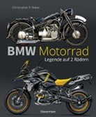 Christopher P Baker, Christopher P. Baker - BMW Motorrad. Legende auf 2 Rädern seit 100 Jahren