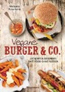 Michaela Russmann - Vegane Burger & Co - Die besten Rezepte für leckeres Fast Food ohne Fleisch -