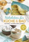 Avril Crochett' prod, Avril Crochett' prod., Fabrice Besse - Selbermachen: Häkelideen für Küche und Bad. Nachhaltig, umweltfreundlich, plastikfrei